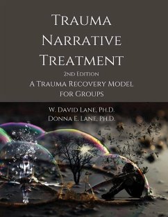 Trauma Narrative Treatment: A Trauma Recovery Model for Groups - Lane, W. David; Lane, Donna E.
