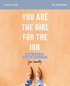 You Are the Girl for the Job Bible Study Guide - Connolly, Jess