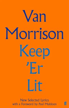 Keep 'er Lit: New Selected Lyrics - Morrison, Van