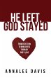 He Left, God Stayed - Bild 1