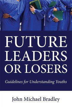 Future Leaders or Losers - Bradley, John M.