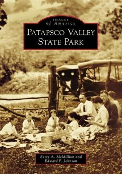 Patapsco Valley State Park - McMillion, Betsy A.; Johnson, Edward F.