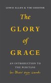 Glory of Grace: An Intro to the Puritans