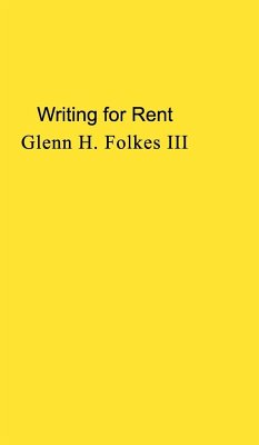 Writing for Rent - Iii, Glenn H. Folkes
