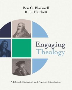 Engaging Theology - Blackwell, Ben C; Hatchett, R L