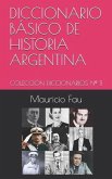 Diccionario Básico de Historia Argentina: Colección Diccionarios N° 11