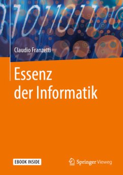 Essenz der Informatik, m. 1 Buch, m. 1 E-Book - Franzetti, Claudio