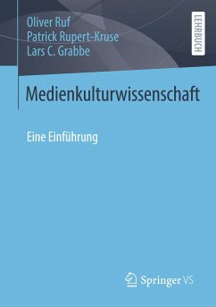 Medienkulturwissenschaft - Ruf, Oliver;Rupert-Kruse, Patrick;Grabbe, Lars C.
