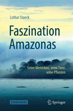 Faszination Amazonas - Staeck, Lothar