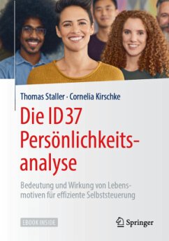 Die ID37 Persönlichkeitsanalyse, m. 1 Buch, m. 1 E-Book - Staller, Thomas;Kirschke, Cornelia