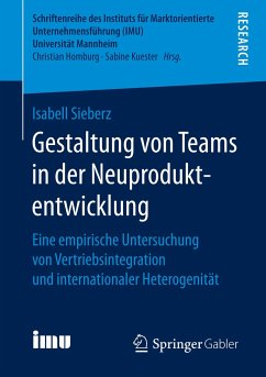 Gestaltung von Teams in der Neuproduktentwicklung - Sieberz, Isabell