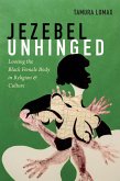 Jezebel Unhinged (eBook, PDF)