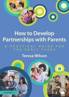 How to Develop Partnerships with Parents (eBook, ePUB) - Wilson, Teresa