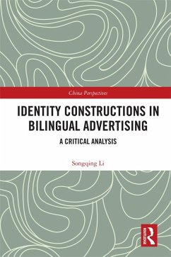 Identity Constructions in Bilingual Advertising (eBook, ePUB) - Li, Songqing