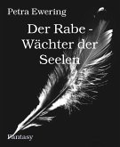 Der Rabe - Wächter der Seelen (eBook, ePUB)