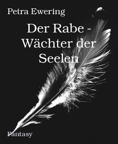 Der Rabe - Wächter der Seelen (eBook, ePUB) - Ewering, Petra