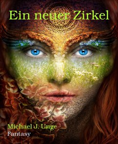 Ein neuer Zirkel (eBook, ePUB) - J. Unge, Michael