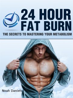 24 Hour Fat Burn (eBook, ePUB) - Daniels, Noah