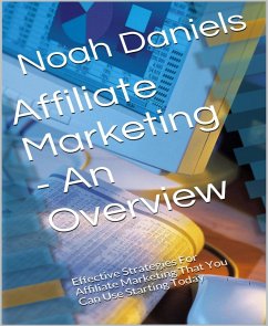 Affiliate Marketing - An Overview (eBook, ePUB) - Daniels, Noah