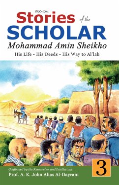Stories of the Scholar Mohammad Amin Sheikho - Part Three (eBook, ePUB) - Amin Sheikho, Mohammad; K. John Alias Al-Dayrani, A.