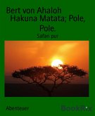 Hakuna Matata; Pole, Pole. (eBook, ePUB)