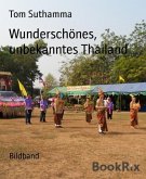 Wunderschönes, unbekanntes Thailand (eBook, ePUB)