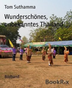 Wunderschönes, unbekanntes Thailand (eBook, ePUB) - Suthamma, Tom