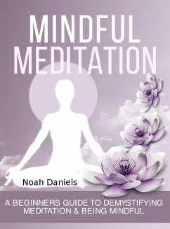 Mindful Meditation (eBook, ePUB) - Daniels, Noah