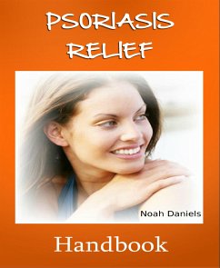 Psoriasis Relief Handbook (eBook, ePUB) - Daniels, Noah