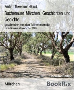 Buchenauer Märchen, Geschichten und Gedichte (eBook, ePUB) - Thielemann (Hrsg., Kristin