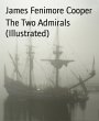 The Two Admirals (Illustrated) (eBook,... - Bild 1