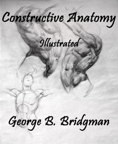 Constructive Anatomy (eBook, ePUB) - Bridgman, George B.