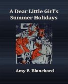 A Dear Little Girl's Summer Holidays (eBook, ePUB)