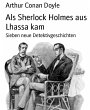 Als Sherlock Holmes aus Lhassa kam... - Bild 1