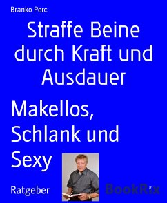 Straffe Beine durch Kraft und Ausdauer (eBook, ePUB) - Perc, Branko