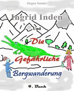 Ingrid Inden und die gefärliche Bergwanderung Buch 4 (eBook, ePUB) - Sander, Jürgen