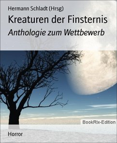 Kreaturen der Finsternis (eBook, ePUB) - Schladt (Hrsg), Hermann