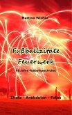 Fußballzitate-Feuerwerk (eBook, ePUB)