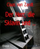 Der Herr, die Sklavin und ... (eBook, ePUB)