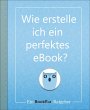Wie erstelle ich ein perfektes eBook?... - Bild 1