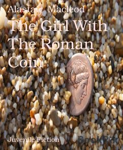 The Girl With The Roman Coin (eBook, ePUB) - Macleod, Alastair