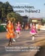 Wunderschönes, unbekanntes Thailand 2... - Bild 1