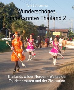 Wunderschönes, unbekanntes Thailand 2 (eBook, ePUB) - Suthamma, Tom