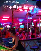 Sexspaß pur Pattaya (eBook, ePUB)