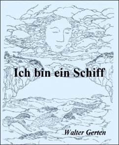 Ich bin ein Schiff (eBook, ePUB) - Gerten, Walter