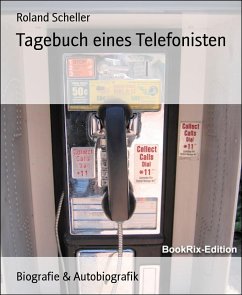 Tagebuch eines Telefonisten (eBook, ePUB) - Scheller, Roland