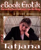 eBook Erotik 022: Tatjana (eBook, ePUB)