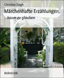 Märchenhafte Erzählungen, (eBook, ePUB) - Singh, Christine