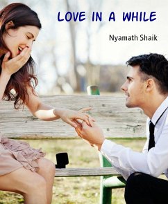 Love in a while (eBook, ePUB) - Shaik, Nyamath