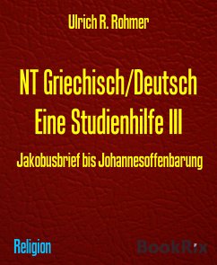 NT Griechisch/Deutsch Eine Studienhilfe III (eBook, ePUB) - R. Rohmer, Ulrich